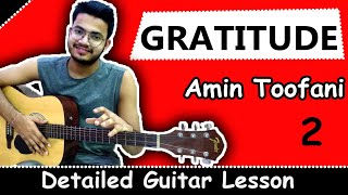 Gratitude  Amin Toofani  Indepth Tutorial 2021  Complete Version for Beginners By Vaibhav [upl. by Welker]