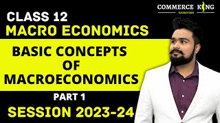 Basic Concepts of Macroeconomics class 12  Introduction to Macroeconomics PART 1 [upl. by Ynnahc]