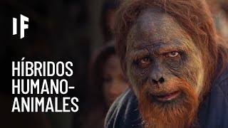 ¿Qué pasaría si creáramos híbridos de humanoanimales [upl. by Tnert666]