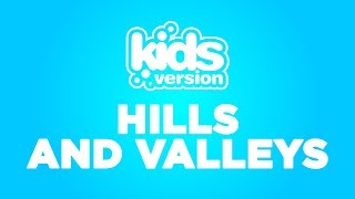 Kids Version  Hills and Valleys Official Lyric Video [upl. by Kwok]