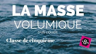 La masse volumique physiquechimie  5ème [upl. by Jamnes628]