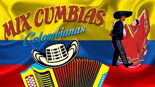 Mix Cumbias Colombianas  GRANDES CUMBIAS BAILABLES COLOMBIANAS [upl. by Adihsaar]