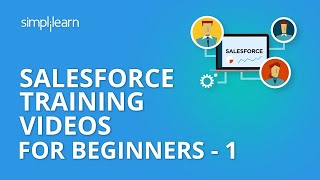 Salesforce Training Videos For Beginners  1  Salesforce Administrator Training  Simplilearn [upl. by Adnovoj662]