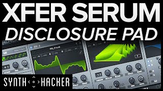 Serum Tutorial  GORGEOUS Disclosure amp Flume Style Pad  Chord Synth [upl. by Glassco]