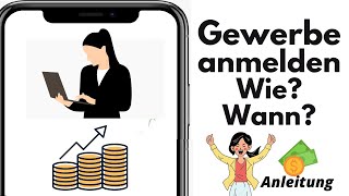 Gewerbe anmelden  Ab WANN WIE amp WO Gewerbeanmeldung ausfüllen Anleitung [upl. by Ocisnarf786]