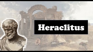 Heraclitus The Riddler [upl. by Senilec]