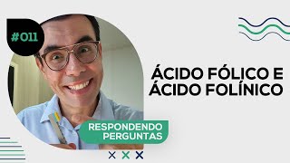 Diferença entre Ácido fólico e Ácido folínico [upl. by Durrej]