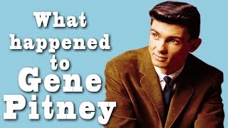 What happened to GENE PITNEY [upl. by Madalena]