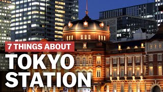 7 Things to know about Tokyo Station  japanguidecom [upl. by Alyworth]