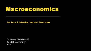 Macroeconomics Lecture 1 Introduction and Overview [upl. by Waligore]