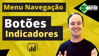 Como Fazer Botões de Navegação e Indicadores no PowerBI [upl. by Ballman]