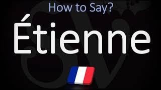 How to Pronounce Étienne CORRECTLY  English amp French Pronunciation [upl. by Rossuck]