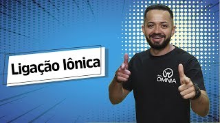 Ligação Iônica  Brasil Escola [upl. by Gravante]