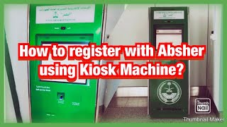 How to register with absher using kiosk [upl. by Merle]