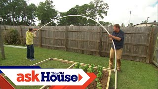 How to Build a HighTunnel Greenhouse  Ask This Old House [upl. by Wesa565]