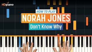 How to Play quotDont Know Whyquot by Norah Jones  HDpiano Part 1 Piano Tutorial [upl. by Lash]