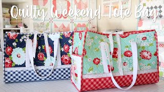 Quilty WEEKEND TOTE Bag  SEWING TUTORIAL [upl. by Therese522]