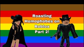 MORE “HOMOPHOBES” ON ROBLOX [upl. by Jerz249]