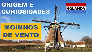 OS SEGREDOS dos Moinhos Holandeses  QUAL O MAIS ANTIGO Qual o total de MOINHOS na HOLANDA [upl. by Marih297]