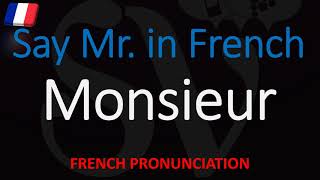 How to Say Mr in French How to Pronounce Monsieur EnglishFrench Translation amp Pronunciation [upl. by Charla15]