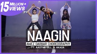 Naagin Song  Awez Darbar Choreography Ft Aastha Gill amp Akasa [upl. by Aronoff34]