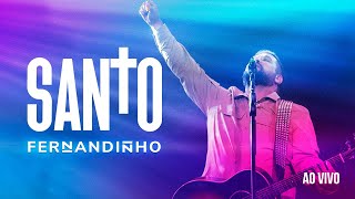 FERNANDINHO  SANTO ÁLBUM SANTO  AO VIVO [upl. by Eblehs]