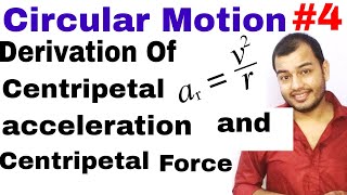 11 chap 4  Circular Motion 04  Derivation of Centripetal Acceleration or Centripetal Force [upl. by Jacobsohn]