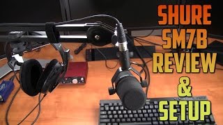 Shure SM7B Microphone Review And Setup [upl. by Bakemeier]