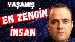 Yaşamış En Zengin İnsan [upl. by Llemor]