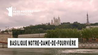 La basilique NotreDamedeFourvière  Région RhoneAlpes  Le Monument Préféré des Français [upl. by Halpern]