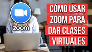 Como Usar Zoom Para Dar Clases Virtuales [upl. by Ahse519]