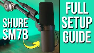 Complete Shure SM7B Setup Everything you need to use this mic for podcasting [upl. by Sunny]