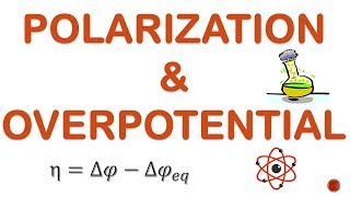 POLARIZATION AND OVERPOTENTIAL ELECTROCHEMISTRY [upl. by Artemisa]