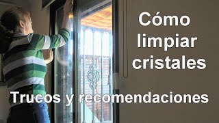 Cómo limpiar los cristales Trucos y recomendaciones [upl. by Ysak660]