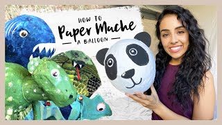 HOW TO PAPER MACHE A BALLOON  EASY RECIPE  TIPS FOR TEACHERS AND PARENTS [upl. by Ennoirb681]