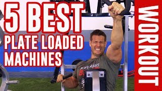 5 BEST Plate Loaded Machines Plate Loaded WORKOUT [upl. by Cirnek]