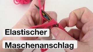 Der elastische Maschenanschlag [upl. by Aklam]