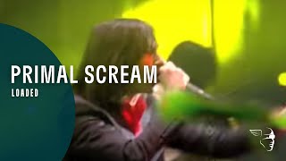 Primal Scream  Loaded From quotScreamadelica Livequot [upl. by Darnoc]