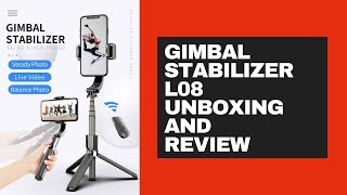 Gimbal Stabilizer L08 Selfie Stick Tripod Unboxing and Review [upl. by Kalin]