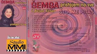 Semsa Suljakovic i Juzni Vetar  Sto me Pitas Audio 1986 [upl. by Nathaniel]