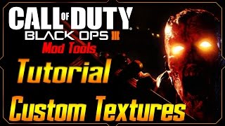 BO3 Mod Tools PC Add A Custom Texture [upl. by Anaibib297]