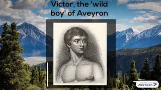 Victor of Aveyron  Case Study [upl. by Edsel]