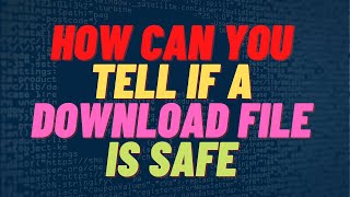 How Can You Tell If A Download is Safe [upl. by Byrn450]