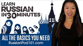 Learn Russian in 30 Minutes  ALL the Basics You Need [upl. by Oconnor]