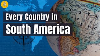 Every Country in South America [upl. by Ihtak304]