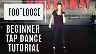 LEARN TO TAP DANCE  quotFootloosequot by Kenny Loggins BEGINNER TUTORIAL  Easy amp StepbyStep [upl. by Ecinad223]