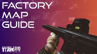 Factory Map Guide  Escape From Tarkov New Player Guide [upl. by Priestley764]