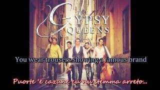 The Gypsy Queens  Lamericano Tu vuo fa English lyrics [upl. by Skurnik]