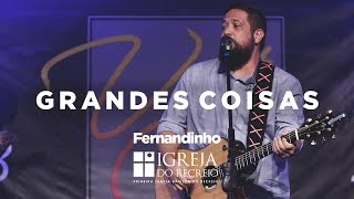 Fernandinho  Grandes Coisas Ao Vivo [upl. by Leehar794]