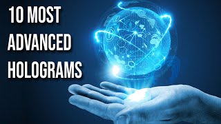 10 Most Advanced Holograms that are CRAZY [upl. by Bander]